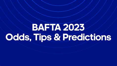 BAFTA 2023 Odds .